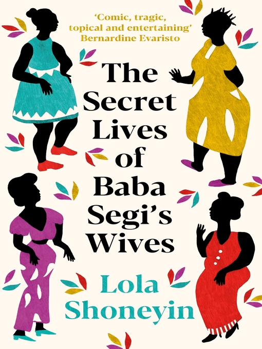 Title details for The Secret Lives of Baba Segi's Wives by Lola Shoneyin - Available